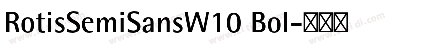 RotisSemiSansW10 Bol字体转换